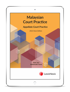 Malaysian Court Practice, 2022 Desk Edition, Appellate Court Practice | E-Book
