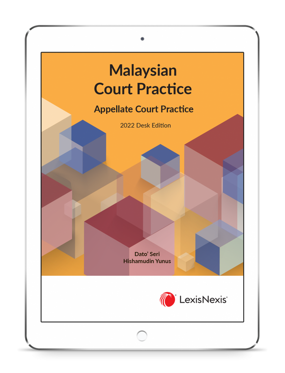 Malaysian Court Practice, 2022 Desk Edition, Appellate Court Practice | E-Book