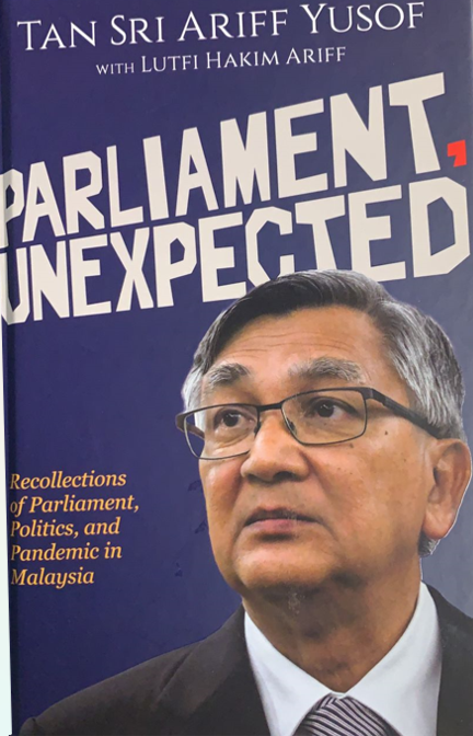 Parliament Unexpected by Tan Sri Mohamad Ariff Yusof [Hardcover]