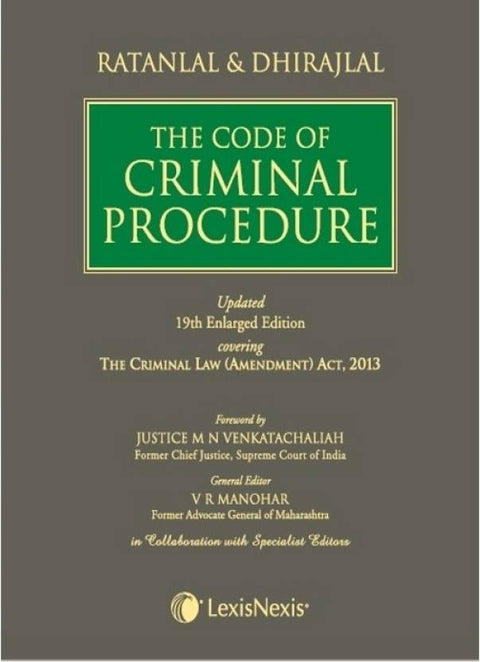 Rathanlal and Dhirajlal's Rathanlal and Dhirajlal's The Code of Criminal Procedure 21st Edition (Updated 19th Enlarged Edition 2013) 21st Edition (Updated 19th Enlarged Edition 2013)