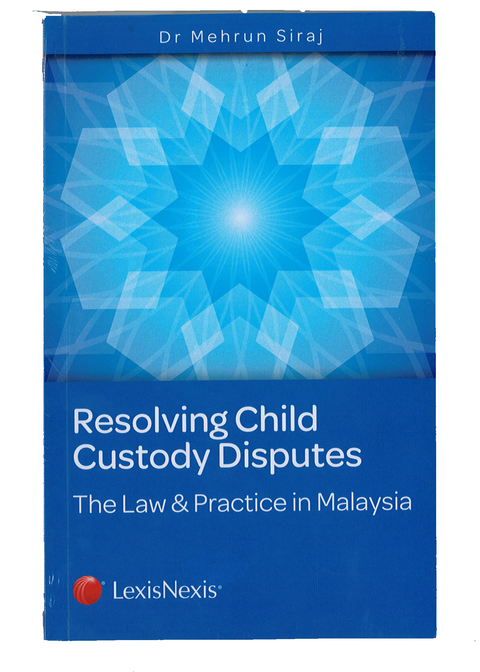 Resolving Child Custody Disputes : The Law & Practice in Malaysia freeshipping - Joshua Legal Art Gallery - Professional Law Books