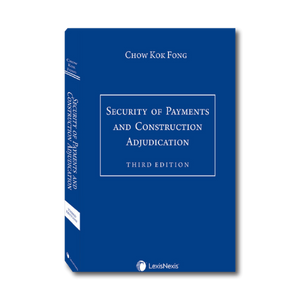 Security of Payments and Construction Adjudication, Third Edition | Hard Cover