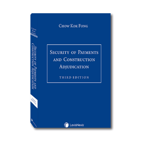Security of Payments and Construction Adjudication, Third Edition | Hard Cover