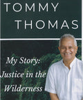 My Story: Justice in the Wilderness by Tommy Thomas Softcover | 2021