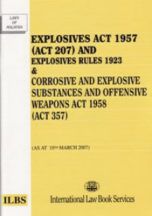 Explosive Act 1957(Act 206) & Explosive Rules 1923 and Corrosive and Explosive Substances and Offensive Weapons Act 1958(Act 357) freeshipping - Joshua Legal Art Gallery - Professional Law Books
