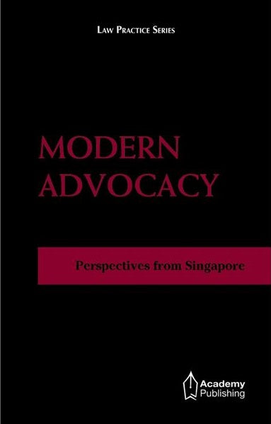 Modern Advocacy - Perspectives from Singapore